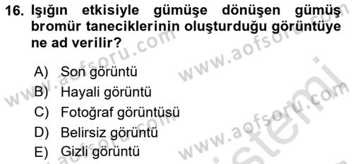 Sayısal Fotoğraf Baskı Teknikleri Dersi 2016 - 2017 Yılı (Vize) Ara Sınavı 16. Soru