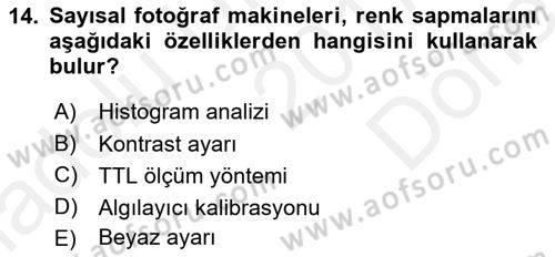 Sayısal Fotoğraf Baskı Teknikleri Dersi 2017 - 2018 Yılı (Final) Dönem Sonu Sınav Soruları 14. Soru