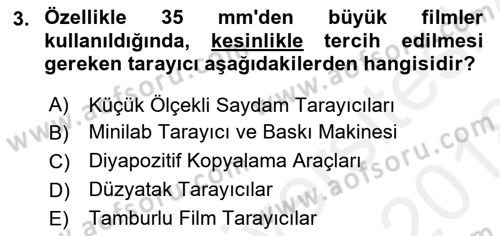 Sayısal Fotoğraf Baskı Teknikleri Dersi 2017 - 2018 Yılı (Final) Dönem Sonu Sınav Soruları 3. Soru