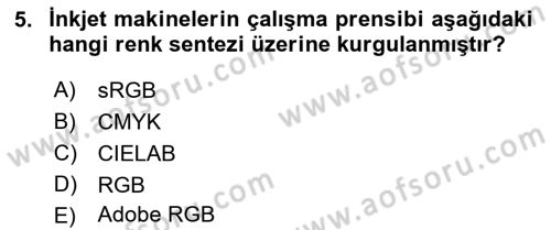 Sayısal Fotoğraf Baskı Teknikleri Dersi 2017 - 2018 Yılı (Final) Dönem Sonu Sınav Soruları 5. Soru