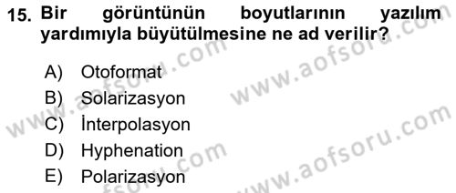 Sayısal Fotoğraf Baskı Teknikleri Dersi 2018 - 2019 Yılı 3 Ders Sınavı 15. Soru