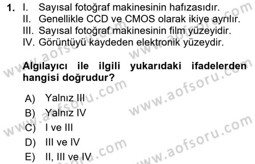 Sayısal Fotoğraf Baskı Teknikleri Dersi 2018 - 2019 Yılı (Final) Dönem Sonu Sınav Soruları 1. Soru