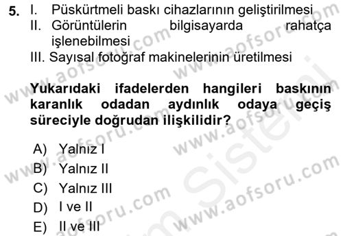 Sayısal Fotoğraf Baskı Teknikleri Dersi 2018 - 2019 Yılı (Final) Dönem Sonu Sınav Soruları 5. Soru