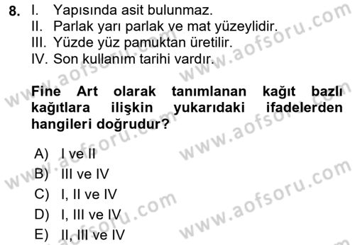 Sayısal Fotoğraf Baskı Teknikleri Dersi 2018 - 2019 Yılı (Final) Dönem Sonu Sınav Soruları 8. Soru