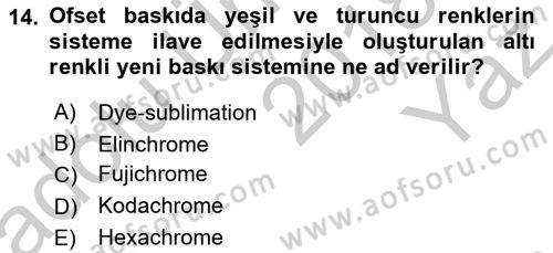 Sayısal Fotoğraf Baskı Teknikleri Dersi 2018 - 2019 Yılı Yaz Okulu Sınav Soruları 14. Soru