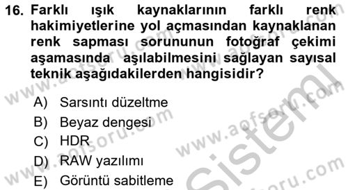 Sayısal Fotoğraf Baskı Teknikleri Dersi 2018 - 2019 Yılı Yaz Okulu Sınav Soruları 16. Soru