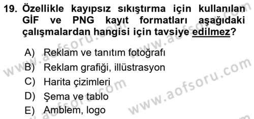 Sayısal Fotoğraf Baskı Teknikleri Dersi 2018 - 2019 Yılı Yaz Okulu Sınav Soruları 19. Soru