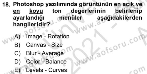 Sayısal Fotoğraf Baskı Teknikleri Dersi 2021 - 2022 Yılı (Vize) Ara Sınav Soruları 18. Soru
