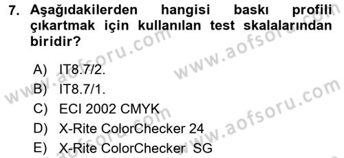 Sayısal Fotoğraf Baskı Teknikleri Dersi Ara Sınavı Deneme Sınav Soruları 7. Soru