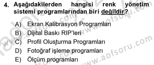 Sayısal Fotoğraf Baskı Teknikleri Dersi 2021 - 2022 Yılı Yaz Okulu Sınav Soruları 4. Soru
