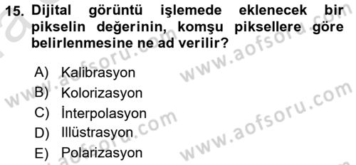 Sayısal Fotoğraf Baskı Teknikleri Dersi 2022 - 2023 Yılı (Vize) Ara Sınav Soruları 15. Soru