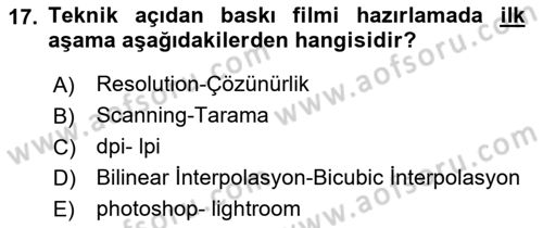 Sayısal Fotoğraf Baskı Teknikleri Dersi 2022 - 2023 Yılı (Vize) Ara Sınav Soruları 17. Soru