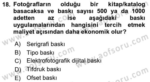 Sayısal Fotoğraf Baskı Teknikleri Dersi 2022 - 2023 Yılı (Final) Dönem Sonu Sınav Soruları 18. Soru