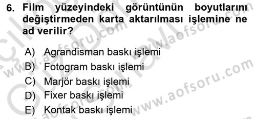 Sayısal Fotoğraf Baskı Teknikleri Dersi 2022 - 2023 Yılı (Final) Dönem Sonu Sınav Soruları 6. Soru