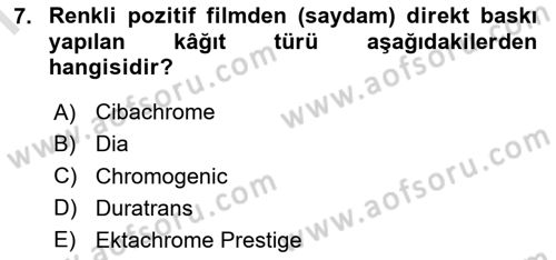 Sayısal Fotoğraf Baskı Teknikleri Dersi 2022 - 2023 Yılı (Final) Dönem Sonu Sınav Soruları 7. Soru