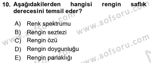 Sayısal Fotoğraf Baskı Teknikleri Dersi 2022 - 2023 Yılı Yaz Okulu Sınav Soruları 10. Soru