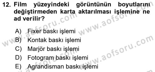 Sayısal Fotoğraf Baskı Teknikleri Dersi 2022 - 2023 Yılı Yaz Okulu Sınav Soruları 12. Soru