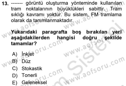 Sayısal Fotoğraf Baskı Teknikleri Dersi 2022 - 2023 Yılı Yaz Okulu Sınav Soruları 13. Soru