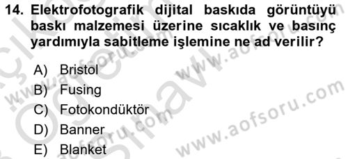 Sayısal Fotoğraf Baskı Teknikleri Dersi 2022 - 2023 Yılı Yaz Okulu Sınav Soruları 14. Soru