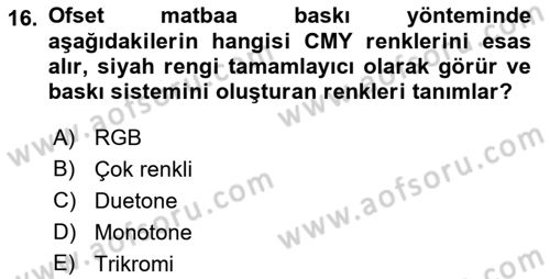 Sayısal Fotoğraf Baskı Teknikleri Dersi 2022 - 2023 Yılı Yaz Okulu Sınav Soruları 16. Soru