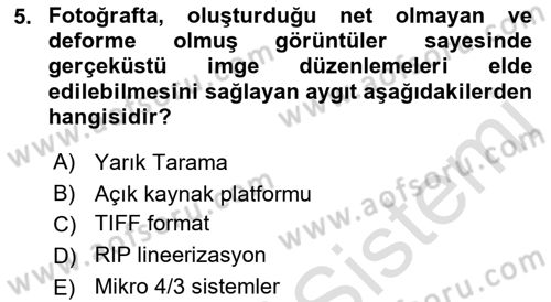 Sayısal Fotoğraf Baskı Teknikleri Dersi 2022 - 2023 Yılı Yaz Okulu Sınav Soruları 5. Soru