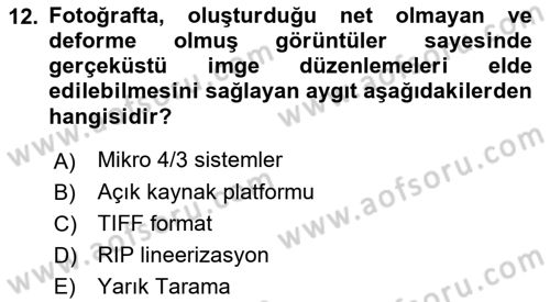 Sayısal Fotoğraf Baskı Teknikleri Dersi 2023 - 2024 Yılı (Vize) Ara Sınav Soruları 12. Soru