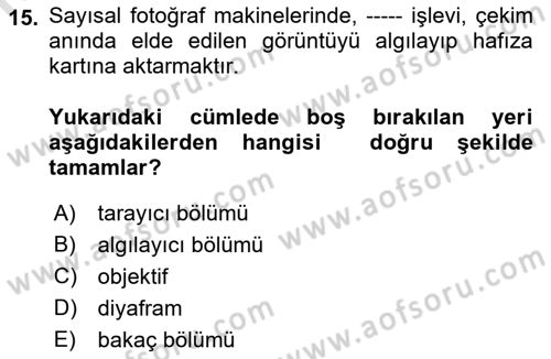 Sayısal Fotoğraf Baskı Teknikleri Dersi Ara Sınavı Deneme Sınav Soruları 15. Soru