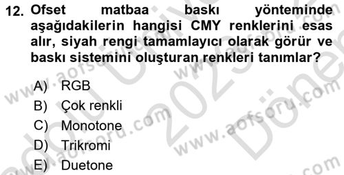 Sayısal Fotoğraf Baskı Teknikleri Dersi 2023 - 2024 Yılı (Final) Dönem Sonu Sınav Soruları 12. Soru
