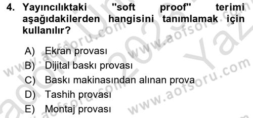 Sayısal Fotoğraf Baskı Teknikleri Dersi 2023 - 2024 Yılı Yaz Okulu Sınav Soruları 4. Soru