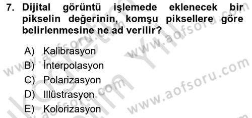 Sayısal Fotoğraf Baskı Teknikleri Dersi 2023 - 2024 Yılı Yaz Okulu Sınav Soruları 7. Soru