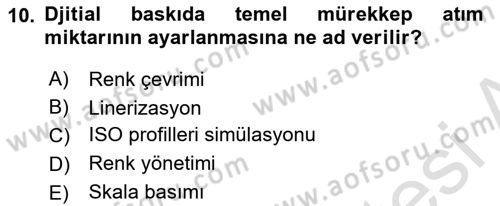 Sayısal Fotoğraf Baskı Teknikleri Dersi 2024 - 2025 Yılı (Vize) Ara Sınav Soruları 10. Soru