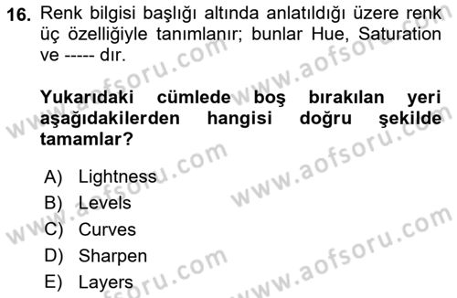 Sayısal Fotoğraf Baskı Teknikleri Dersi 2024 - 2025 Yılı (Vize) Ara Sınav Soruları 16. Soru