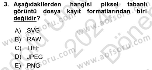 Sayısal Fotoğraf Baskı Teknikleri Dersi 2024 - 2025 Yılı (Final) Dönem Sonu Sınav Soruları 3. Soru