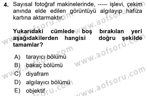 Sayısal Fotoğraf Baskı Teknikleri Dersi 2024 - 2025 Yılı (Final) Dönem Sonu Sınav Soruları 4. Soru