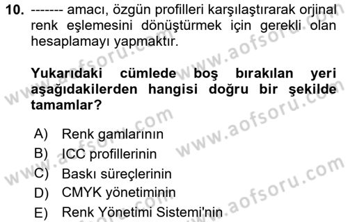Sayısal Fotoğraf Baskı Teknikleri Dersi 2024 - 2025 Yılı Yaz Okulu Sınav Soruları 10. Soru
