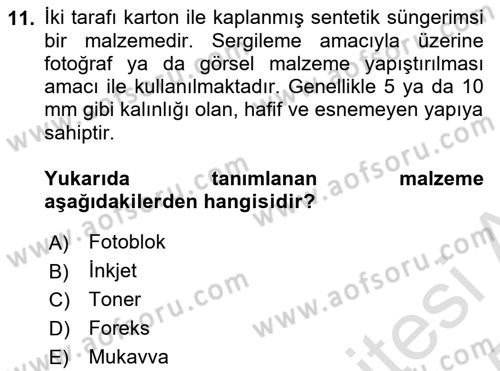 Sayısal Fotoğraf Baskı Teknikleri Dersi 2024 - 2025 Yılı Yaz Okulu Sınav Soruları 11. Soru