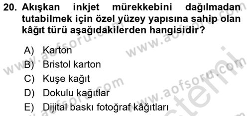 Sayısal Fotoğraf Baskı Teknikleri Dersi 2024 - 2025 Yılı Yaz Okulu Sınav Soruları 20. Soru
