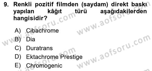 Sayısal Fotoğraf Baskı Teknikleri Dersi 2024 - 2025 Yılı Yaz Okulu Sınav Soruları 9. Soru