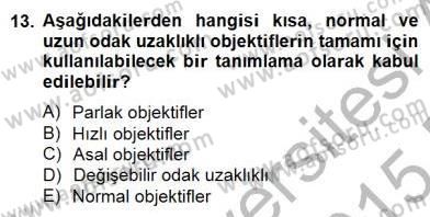 Optik Bakış Dersi 2014 - 2015 Yılı (Vize) Ara Sınav Soruları 13. Soru