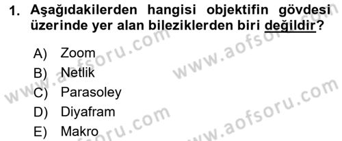 Optik Bakış Dersi 2015 - 2016 Yılı (Final) Dönem Sonu Sınav Soruları 1. Soru