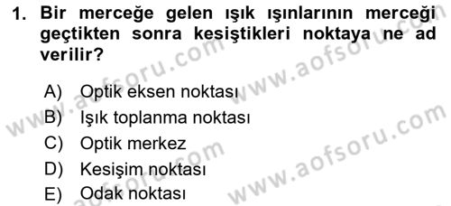 Optik Bakış Dersi 2018 - 2019 Yılı (Vize) Ara Sınavı 1. Soru