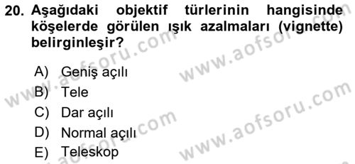 Optik Bakış Dersi 2021 - 2022 Yılı (Final) Dönem Sonu Sınav Soruları 20. Soru