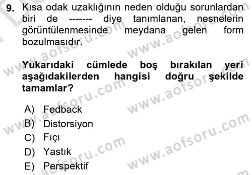 Optik Bakış Dersi 2021 - 2022 Yılı (Final) Dönem Sonu Sınav Soruları 9. Soru