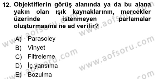 Optik Bakış Dersi 2023 - 2024 Yılı (Final) Dönem Sonu Sınav Soruları 12. Soru
