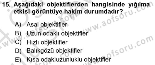Optik Bakış Dersi 2023 - 2024 Yılı Yaz Okulu Sınav Soruları 15. Soru