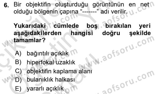 Optik Bakış Dersi 2023 - 2024 Yılı Yaz Okulu Sınav Soruları 6. Soru