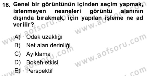 Optik Bakış Dersi 2024 - 2025 Yılı (Vize) Ara Sınav Soruları 16. Soru