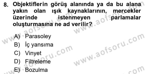 Optik Bakış Dersi 2024 - 2025 Yılı (Final) Dönem Sonu Sınav Soruları 8. Soru