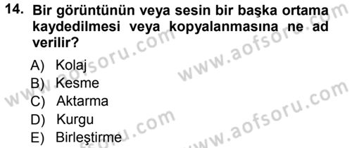 Kamera Tekniğine Giriş Dersi 2012 - 2013 Yılı (Vize) Ara Sınav Soruları 14. Soru