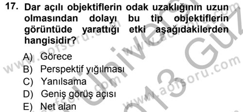 Kamera Tekniğine Giriş Dersi 2012 - 2013 Yılı (Vize) Ara Sınav Soruları 17. Soru